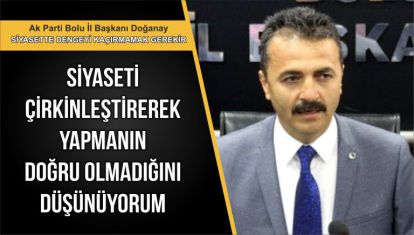 Doğanay, 31 Mart Yerel seçimlerin ardında Bolu'daki siyasi gündem ile ilgili konuştu.