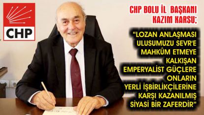 Karsu; “Lozan Barış Antlaşması'nın imzalanmasının 97'inci yılını kutladı;