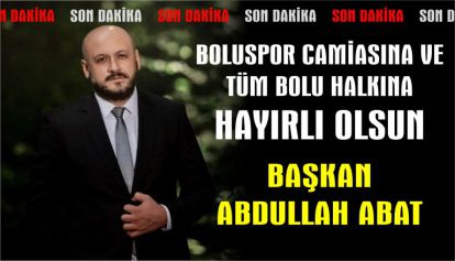 BOLUSPOR CAMİASINA VE TÜM BOLU'LULARA HAYIRLI OLSUN