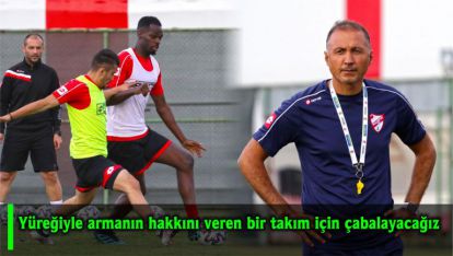 Taşyürek: "Yüreğiyle armanın hakkını veren bir takım için çabalayacağız"