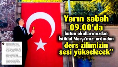 Bakan Selçuk: "Yarın sabah 09.00'da, bütün okullarımızdan İstiklal Marşı'mız; ardından ders zilimizin sesi yükselecek"