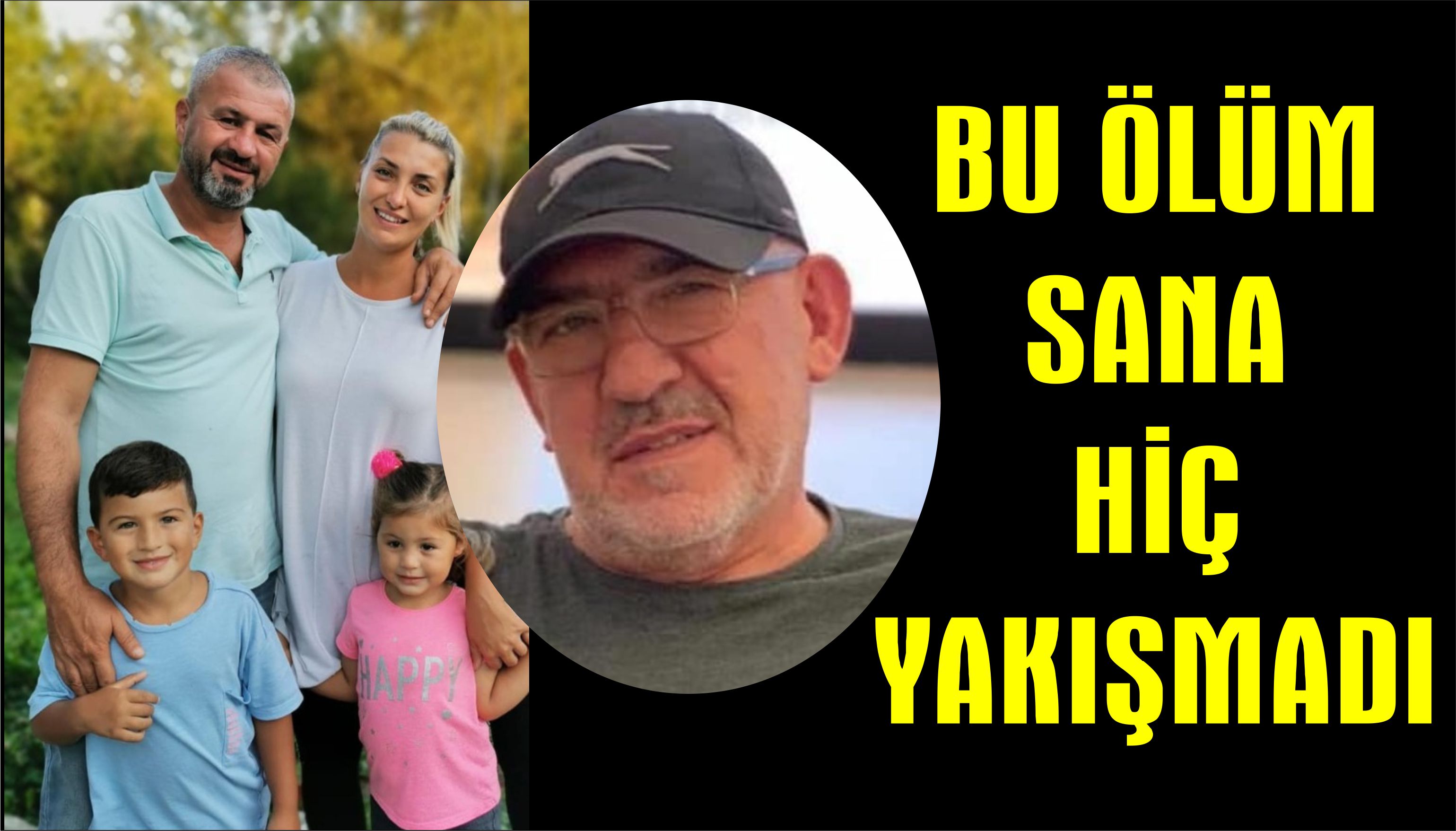 BU ÖLÜM SANA HİÇ YAKIŞMADI