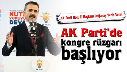 AK Parti'de kongre rüzgarı başlıyor