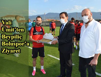 Vali Ümit'ten Beypiliç Boluspor'a Ziyaret