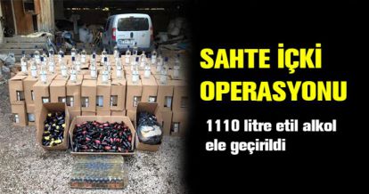 SAHTE İÇKİ OPERASYONU