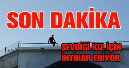 İNTİHAR GİRİŞİMİ