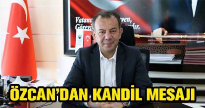 TANJU ÖZCAN'DAN KANDİL MESAJI