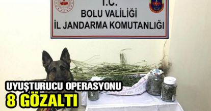 UYUŞTURUCU OPERASYONU : 8 GÖZALTI