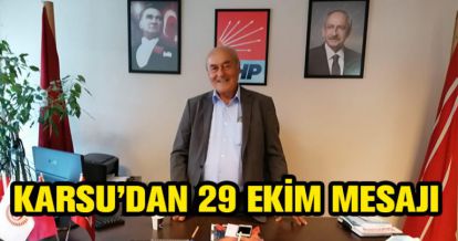 KAZIM KARSU'DAN 29 EKİM MESAJI
