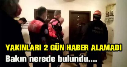 İKİ GÜN HABER ALINAMADI