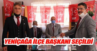 YENİÇAĞA İLÇE BAŞKANI SEÇİLDİ