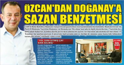 ÖZCAN'DAN DOĞANAY'A SAZAN BENZETMESİ