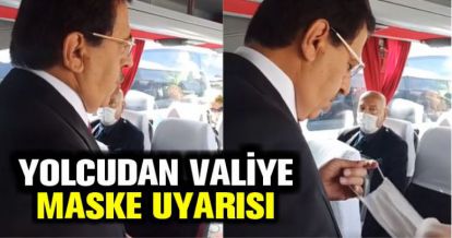 YOLCUDAN VALİYE MASKE UYARISI