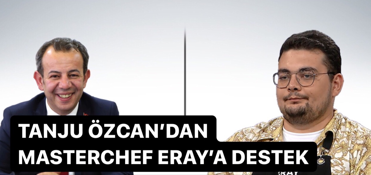TANJU ÖZCAN’DAN ERAY’A DESTEK
