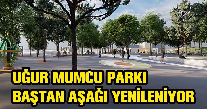 UĞUR MUMCU PARKI YENİLENİYOR