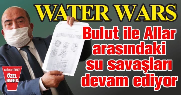 WATER WARS DEVAM EDİYOR