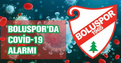 BOLUSPOR'DA 6 KORONA VAKASI