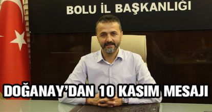 NURETTİN DOĞANAY'DAN 10 KASIM MESAJI
