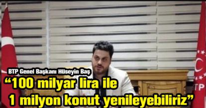 100 MİLYARA 1 MİLYON KONUT YENİLENİR