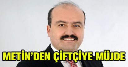 ÇİFTÇİYE MÜJDE