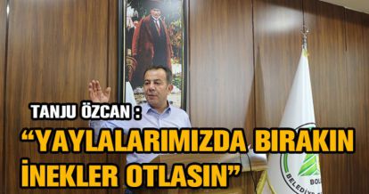 BAŞKAN ÖZCAN'DAN AÇIKLAMA