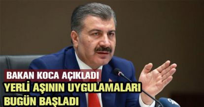 YERLİ AŞI UYGULAMASI BAŞLADI