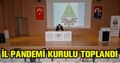 İL PANDEMİ KURULU TOPLANDI