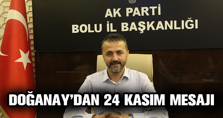 NURETTİN DOĞANAY'DAN 24 KASIM MESAJI