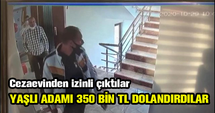YAŞLI ADAMI DOLANDIRDILAR