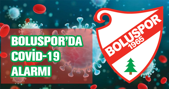 BOLUSPOR'DA 6 KORONA VAKASI