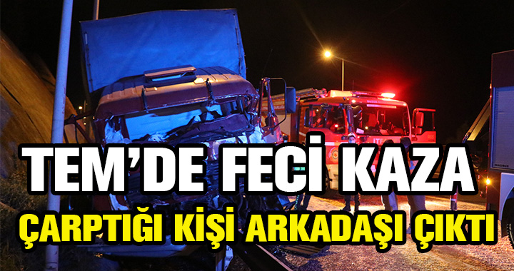 TEM'DE FECİ KAZA