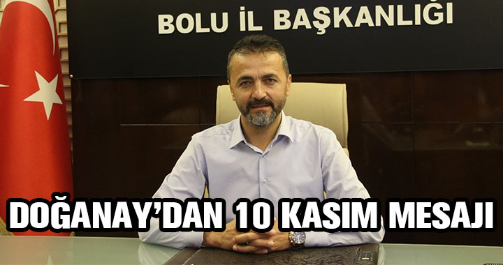 NURETTİN DOĞANAY'DAN 10 KASIM MESAJI