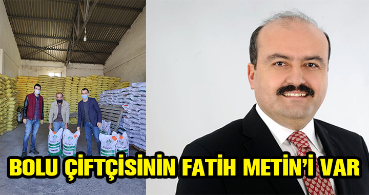 BOLU ÇİFTÇİSİNİN FATİH METİN’İ VAR