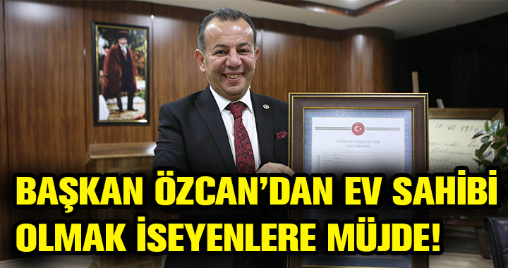 BAŞKAN ÖZCAN'DAN MÜJDE