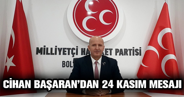 CİHAN BAŞARAN'DAN 24 KASIM MESAJI