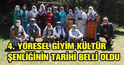 4. YÖRESEL GİYİM KÜLTÜR ŞENLİĞİNİN TARİHİ BELLİ OLDU