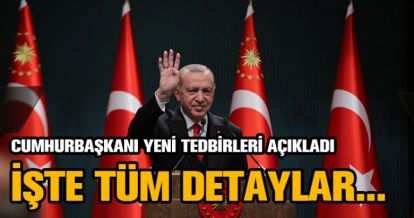 İŞTE TEDBİRLERİN TÜM DETAYLARI
