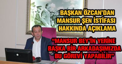 BAŞKAN ÖZCAN AÇIKLADI