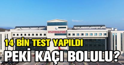 14 BİN TEST YAPILDI