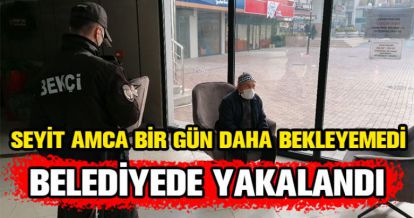 BELEDİYEDE YAKALANDI