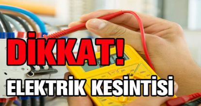 MERKEZ İLÇE VE MUDURNU'DA KESİNTİ