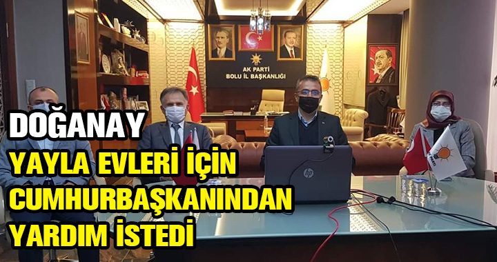 NURETTİN DOĞANAY CUMHURBAŞKANINDAN YARDIM İSTEDİ