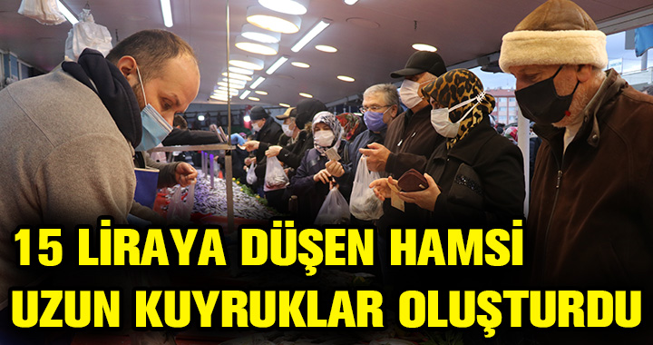 HAMSİ KUYRUĞU UZADIKÇA UZADI