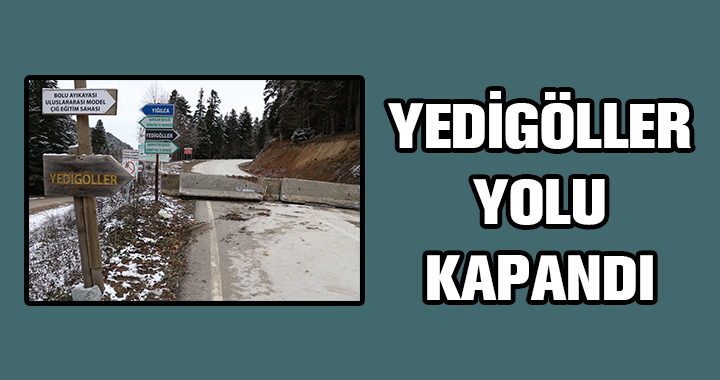ULAŞIMA KAPATILDI