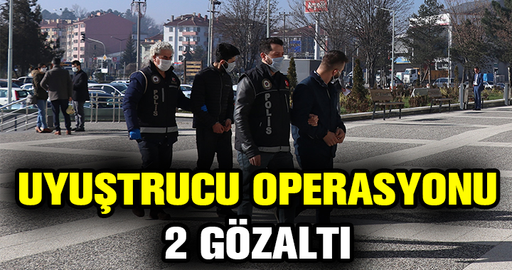 UYUŞTURUCU OPERASYONU
