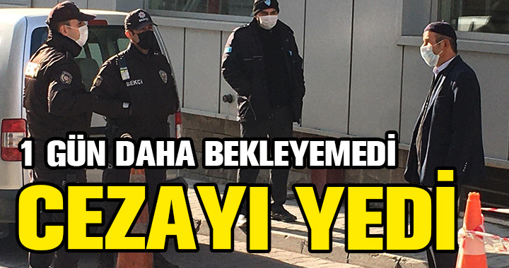 BİR GÜN DAHA BEKLEYEMEDİ