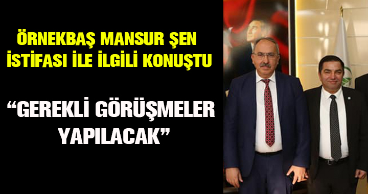 ÖRNEKBAŞ'TAN AÇIKLAMA