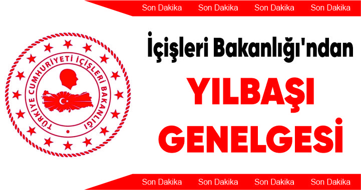 İçişleri Bakanlığı'ndan yılbaşı genelgesi