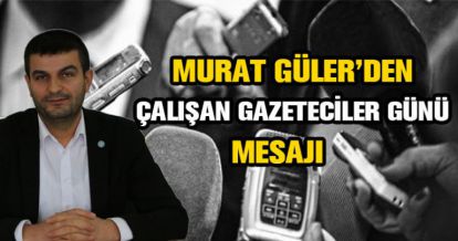 MURAT GÜLER'DEN 10 OCAK MESAJI