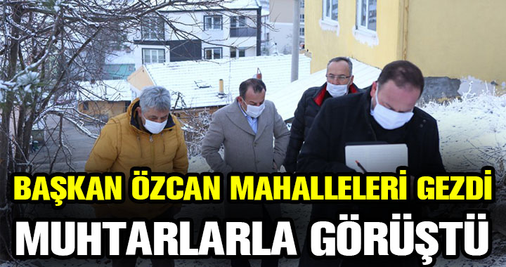 TANJU ÖZCAN MAHALLELERİ GEZDİ
